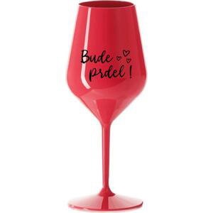 BUDE PRDEL! - červená nerozbitná sklenice na víno 470 ml