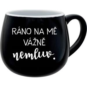 RÁNO NA MĚ VÁŽNĚ NEMLUV. - černý keramický hrníček 300 ml