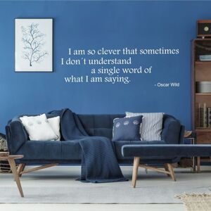 Nálepka na zeď - Oscar Wilde - I am so clever (citát na zeď)