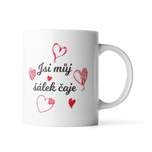 Hrnek Jsi můj šálek čaje - 890 ml - XXL