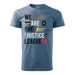 Tričko Liga Spravedlnosti - We Are The Justice League