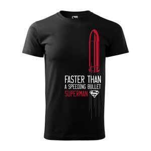 Tričko The Superman - Faster than a speeding bullet