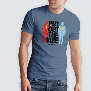 Tričko Blbý a blbější - Put Out the Vibe