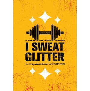 Ilustrace I Sweat Glitter. Sport Workout Grunge, subtropica, (26.7 x 40 cm)