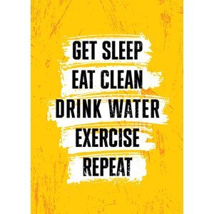 Ilustrace Get Sleep. Eat Clean. Drink Water., subtropica, (30 x 40 cm)