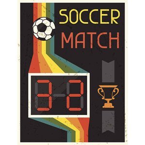 Ilustrace Soccer Match. Retro poster in flat design style., incomible, (30 x 40 cm)