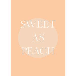 Ilustrace Sweet As Peach Illustrated Text Poster, Pictufy Studio, (30 x 40 cm)