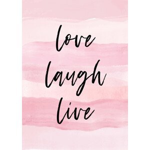 Ilustrace Love Laught Quote Pink, Martina Pavlova, (30 x 40 cm)