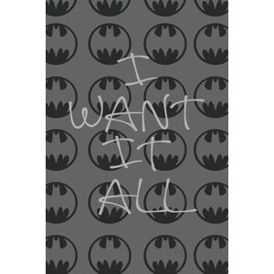 Umělecký tisk Batman - I want it all, (26.7 x 40 cm)