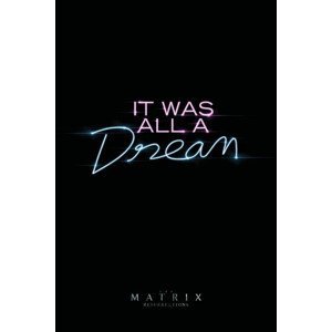 Umělecký tisk Matrix 4 - It was all a dream, (26.7 x 40 cm)