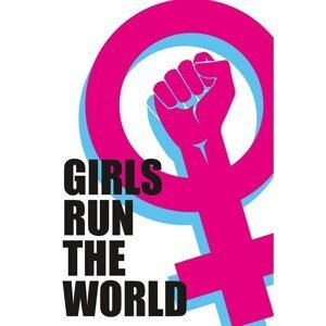 Plakát, Obraz - Girls run the World, (61 x 91.5 cm)