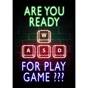Umělecký tisk Are You Ready For Play Game? - Gaming Quote, (30 x 40 cm)