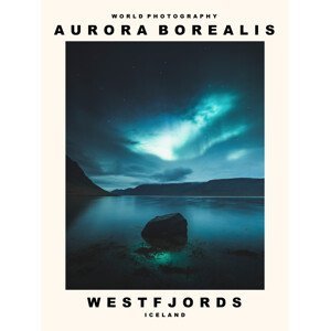 Umělecká fotografie Aurora Borealis (Westfjords Iceland), (30 x 40 cm)