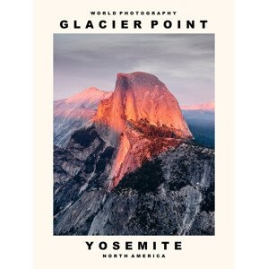 Umělecká fotografie Glacier Point (Yosemite, North America), (30 x 40 cm)