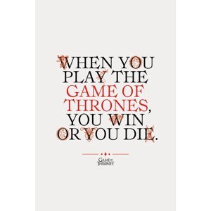 Umělecký tisk Game of Thrones - You win or you die, (26.7 x 40 cm)