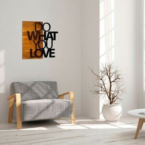 Nástěnná dekorace dřevo DO VHAT YOU LOVE 54 x 58 cm