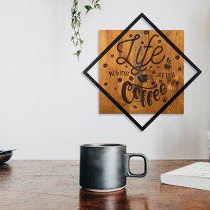 Nástěnná dekorace dřevo LIFE BEGINS AFTER COFFEE 54 x 54 cm